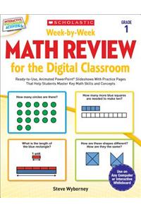 Week-By-Week Math Review for the Digital Classroom: Grade 1