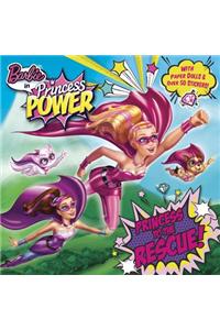 Princess to the Rescue! (Barbie in Princess Power)