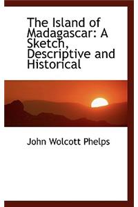 The Island of Madagascar