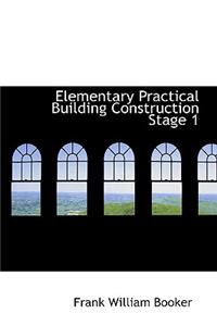 Elementary Practical Building Construction Stage 1