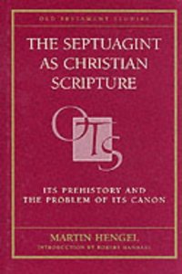 The Septuagint as Christian Scripture