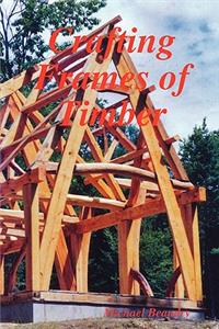 Crafting Frames of Timber