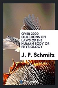 OVER 3000 QUESTIONS ON LAWS OF THE HUMAN