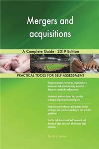 Mergers and acquisitions A Complete Guide - 2019 Edition