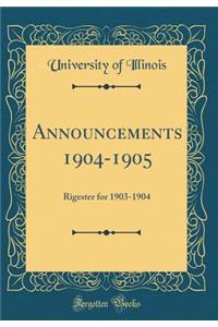 Announcements 1904-1905: Rigester for 1903-1904 (Classic Reprint)