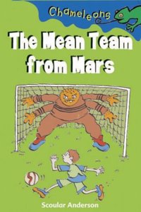 The Mean Team from Mars (Chameleons) Hardcover â€“ 1 January 2003