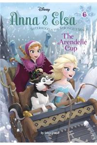 Anna & Elsa #6: The Arendelle Cup (Disney Frozen)
