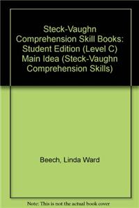 Steck-Vaughn Comprehension Skill Books: Student Edition (Level C) Main Idea