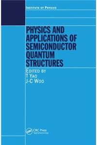 Physics and Applications of Semiconductor Quantum Structures