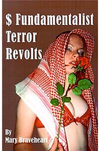 $ Fundamentalist Terror Revolts