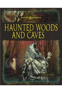 Haunted Woods and Caves