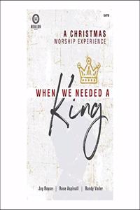 When We Needed a King