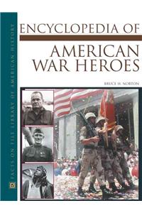 Encyclopedia of  American War Heroes