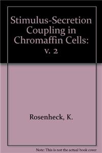 Stimulus-Secretion Coupling in Chromaffin Cells: v. 2