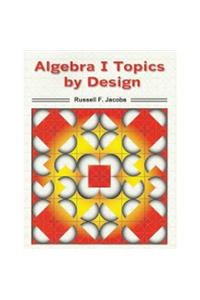 Algebra 1 Topics - By Design