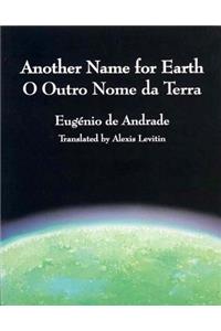 Another Name for Earth/O Outro Nome Da Terra
