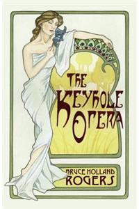 Keyhole Opera