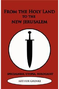 From the Holy Land to the New Jerusalem