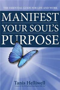 Manifest Your Soul's Purpose