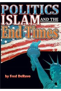 Islam, Politics, and the End Times