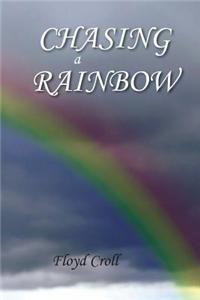 Chasing a Rainbow