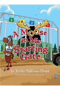 Moose in My Starting Gate