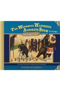The Wondrous Wandering Acrobats Show Returns