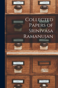 Collected Papers of Srinivasa Ramanujan