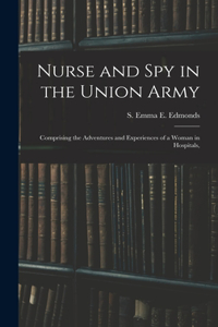 Nurse and spy in the Union Army