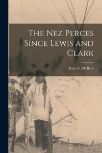 Nez Perces Since Lewis and Clark