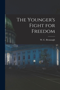 Younger's Fight for Freedom