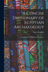 A Concise Dictionary of Egyptian Archaeology