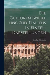 Culturentwicklung Süd-Italiens in Einzel-Darstellungen
