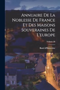 Annuaire De La Noblesse De France Et Des Maisons Souveraines De L'europe; Volume 20