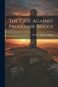 Case Against Professor Briggs