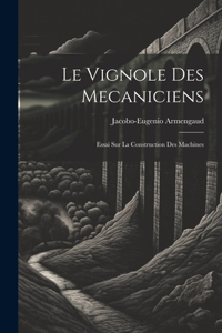 Le Vignole Des Mecaniciens