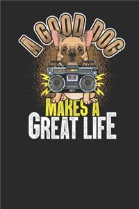 A Good Dog Makes A Great Life