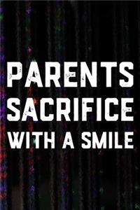 Parents Sacrifice With A Smile