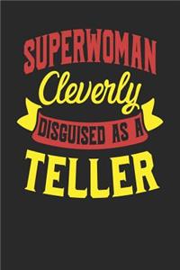 Superwoman Cleverly Disguised As A Teller