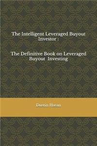 Intelligent Leveraged Buyout Investor