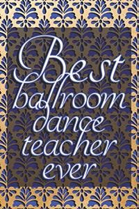 Best Ballroom Dance Teacher Ever