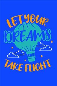 Let Your Dreams Take Flight