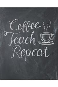 Coffee Teach Repeat