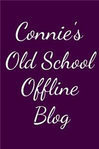 Connie's Old School Offline Blog: Notebook / Journal / Diary - 6 x 9 inches (15,24 x 22,86 cm), 150 pages.