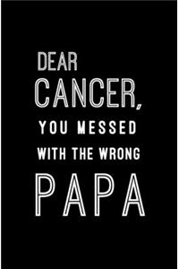 Dear Cancer, You Messed With The Wrong Papa