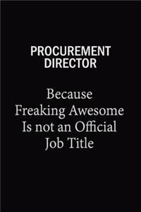 Procurement Director Because Freaking Awesome Is Not An Official Job Title