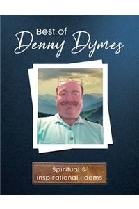 Best of Denny Dymes Spiritual and Inspirational Poems