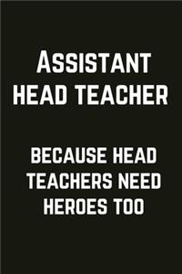 Assistant Head Teacher - Because Head Teachers Need Heroes Too
