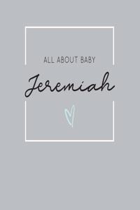 All About Baby Jeremiah