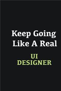 Keep Going Like a Real UI Designer